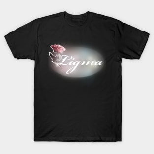 Ligma rosebud T-Shirt